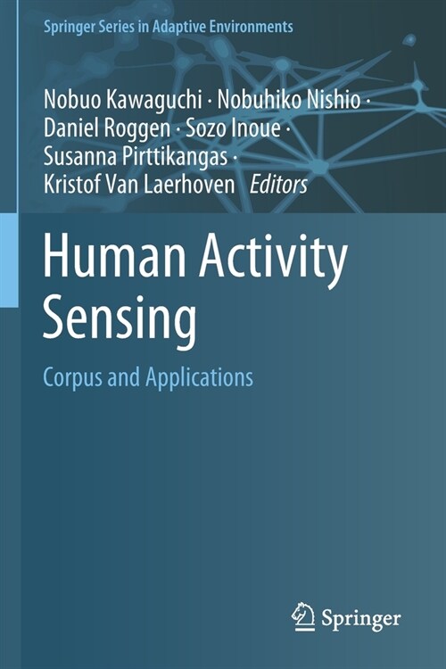 Human Activity Sensing: Corpus and Applications (Paperback, 2019)