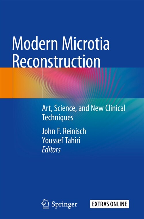 Modern Microtia Reconstruction: Art, Science, and New Clinical Techniques (Paperback, 2019)