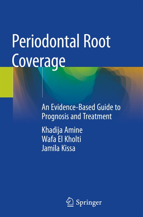 Periodontal Root Coverage: An Evidence-Based Guide to Prognosis and Treatment (Paperback, 2019)