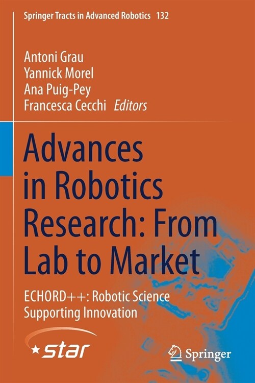 Advances in Robotics Research: From Lab to Market: Echord++: Robotic Science Supporting Innovation (Paperback, 2020)