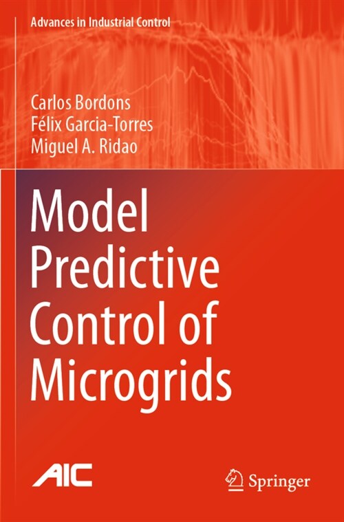 Model Predictive Control of Microgrids (Paperback)