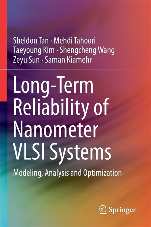 Long-Term Reliability of Nanometer VLSI Systems: Modeling, Analysis and Optimization (Paperback, 2019)