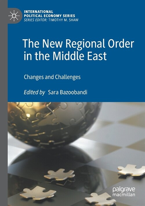 The New Regional Order in the Middle East: Changes and Challenges (Paperback, 2020)