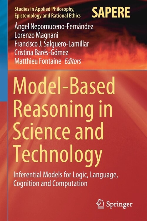 Model-Based Reasoning in Science and Technology: Inferential Models for Logic, Language, Cognition and Computation (Paperback, 2019)