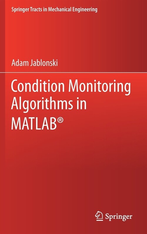 Condition Monitoring Algorithms in Matlab(r) (Hardcover, 2021)