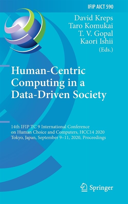 Human-Centric Computing in a Data-Driven Society: 14th Ifip Tc 9 International Conference on Human Choice and Computers, Hcc14 2020, Tokyo, Japan, Sep (Hardcover, 2020)