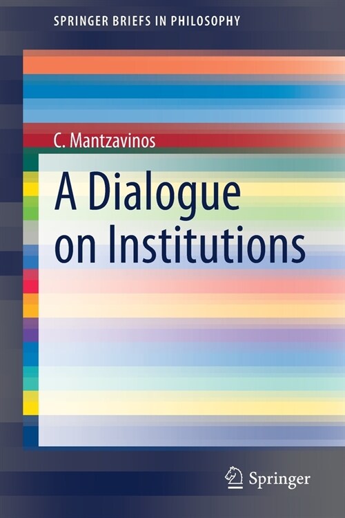 A Dialogue on Institutions (Paperback)