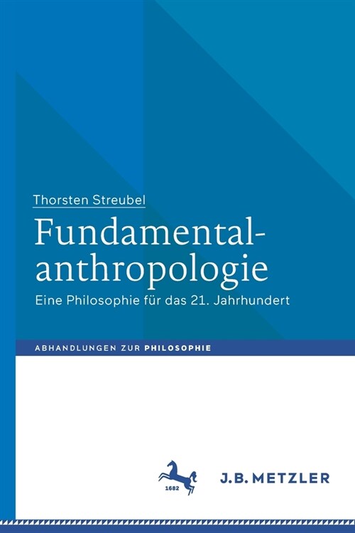 Fundamentalanthropologie: Eine Philosophie F? Das 21. Jahrhundert (Paperback, 1. Aufl. 2021)