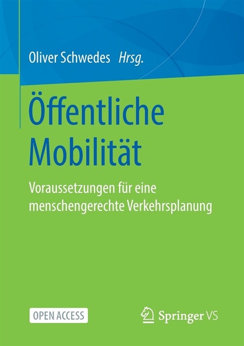 ?fentliche Mobilit?: Voraussetzungen F? Eine Menschengerechte Verkehrsplanung (Paperback, 1. Aufl. 2021)