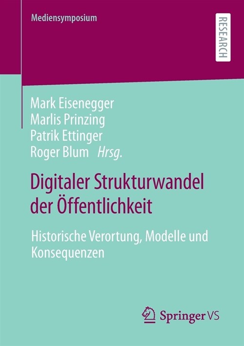 Digitaler Strukturwandel Der ?fentlichkeit: Historische Verortung, Modelle Und Konsequenzen (Paperback, 1. Aufl. 2021)