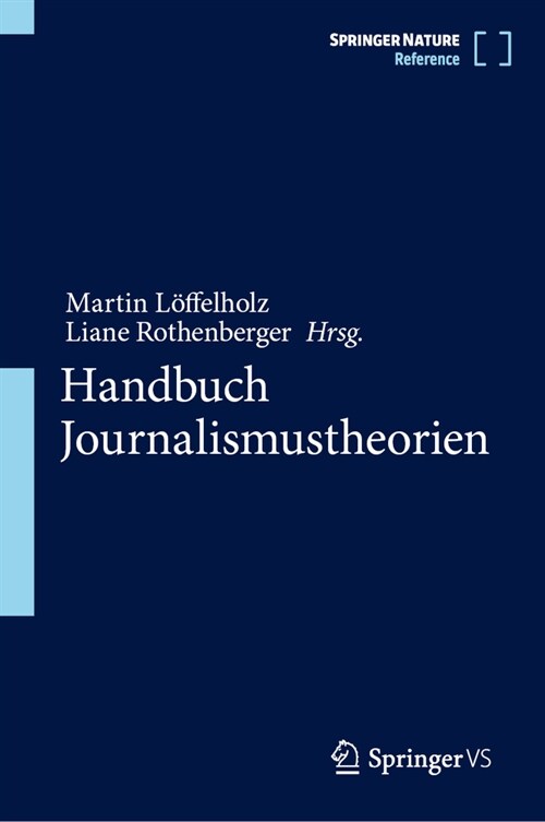 Handbuch Journalismustheorien (Hardcover, 2, 2. Aufl. 2022)