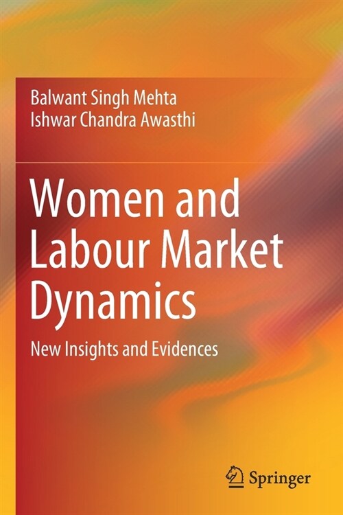 Women and Labour Market Dynamics: New Insights and Evidences (Paperback, 2019)