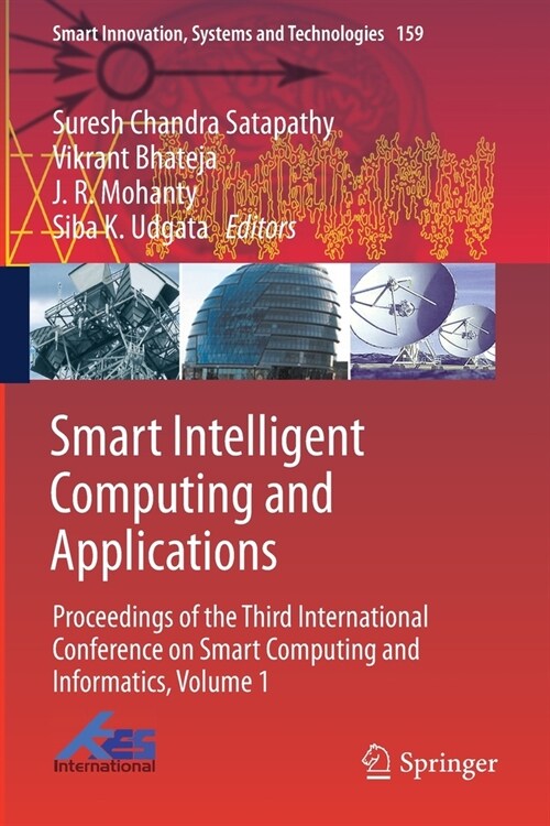 Smart Intelligent Computing and Applications: Proceedings of the Third International Conference on Smart Computing and Informatics, Volume 1 (Paperback, 2020)