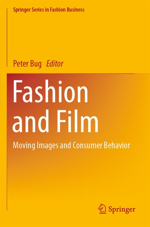 Fashion and Film: Moving Images and Consumer Behavior (Paperback, 2020)