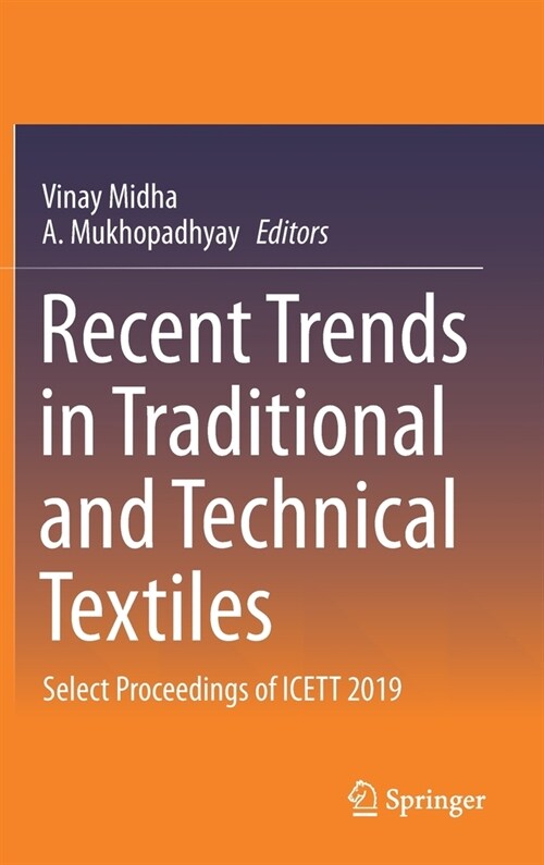 Recent Trends in Traditional and Technical Textiles: Select Proceedings of Icett 2019 (Hardcover, 2021)