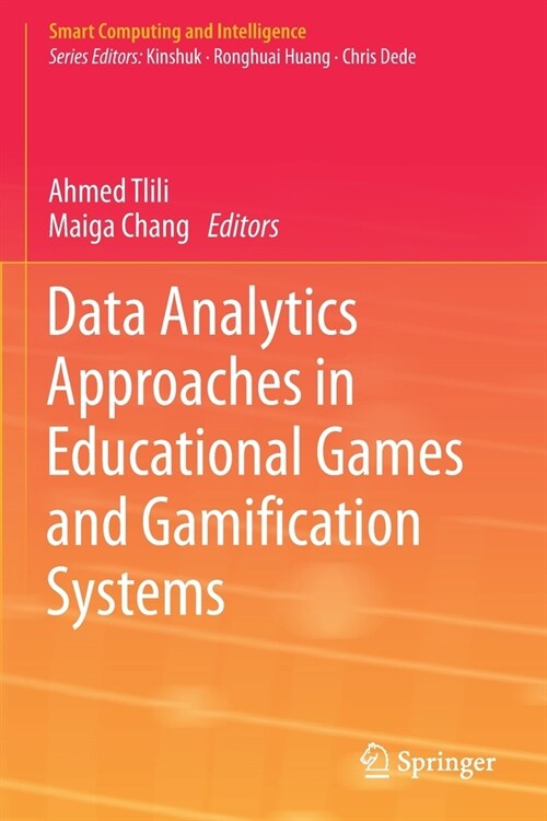 Data Analytics Approaches in Educational Games and Gamification Systems (Paperback)