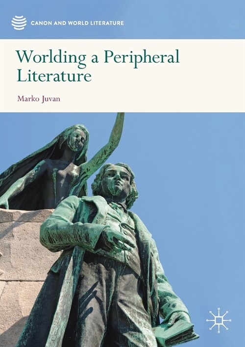 Worlding a Peripheral Literature (Paperback)