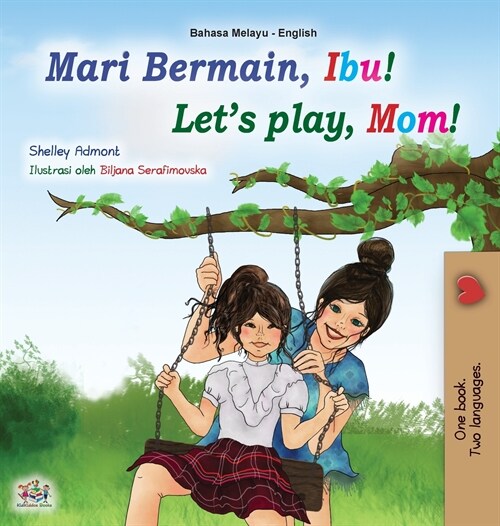 Lets play, Mom! (Malay English Bilingual Book for Kids) (Hardcover)
