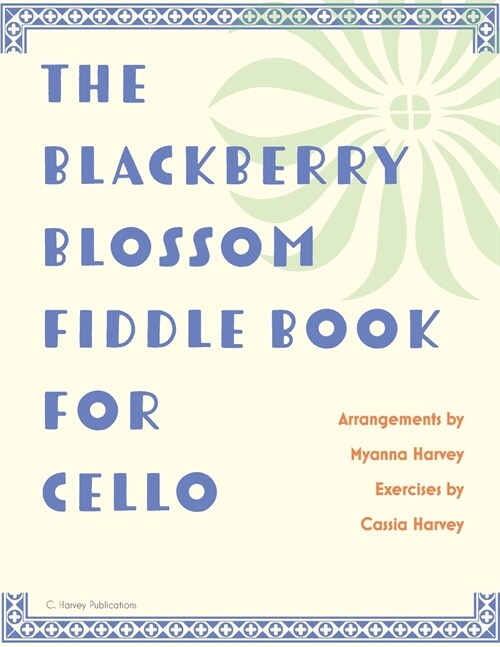 The Blackberry Blossom Fiddle Book for Cello (Paperback)