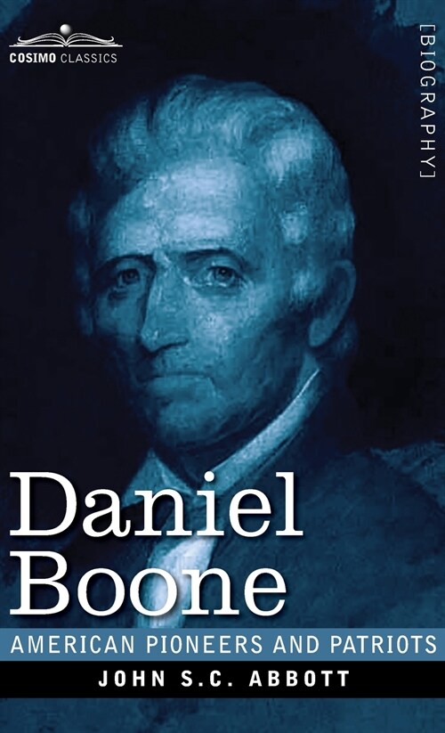 Daniel Boone: The Pioneer of Kentucky (Hardcover)