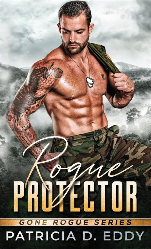 Rogue Protector: A Gone Rogue Romantic Suspense Standalone (Hardcover)