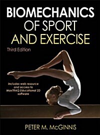 Biomechanics of Sport and Exercise with Web Resource and Maxtraq 2D Software Access-3rd Edition [With Access Code] (Hardcover, 3)