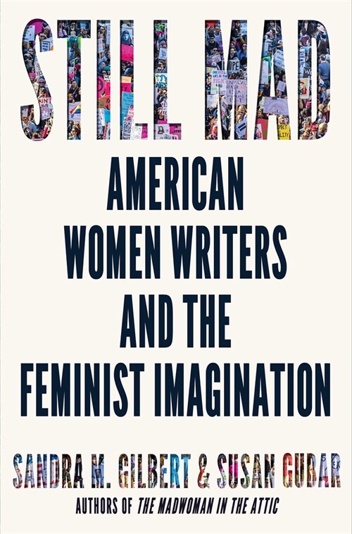 Still Mad: American Women Writers and the Feminist Imagination (Hardcover)