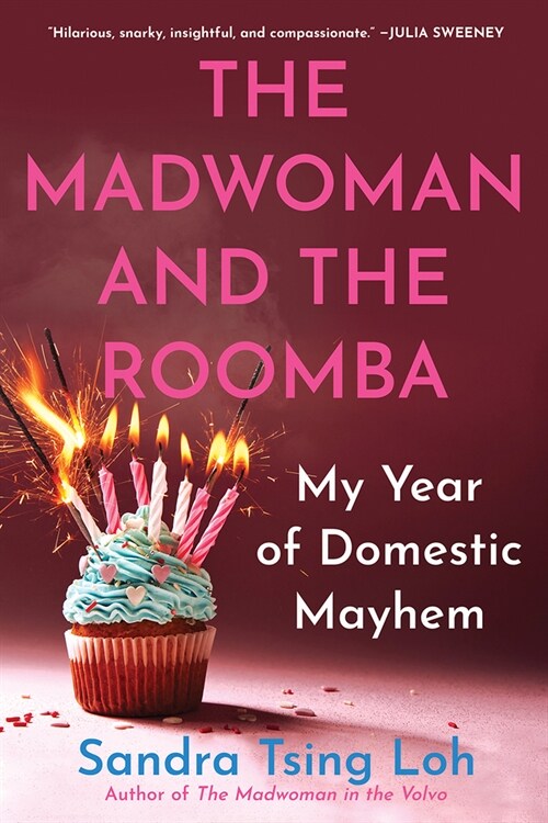 The Madwoman and the Roomba: My Year of Domestic Mayhem (Paperback)