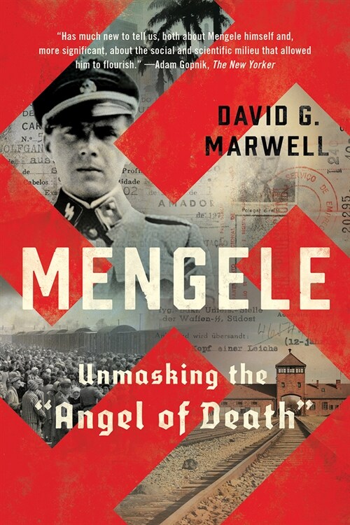 Mengele: Unmasking the Angel of Death (Paperback)