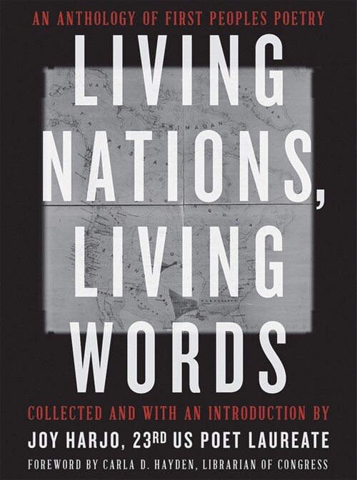 Living Nations, Living Words: An Anthology of First Peoples Poetry (Paperback)