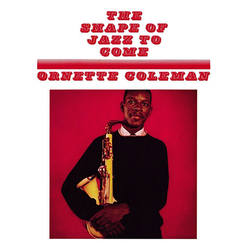 [수입] Ornette Coleman - Shape Of Jazz To Come [Deluxe Gatefold Edition][180g LP]