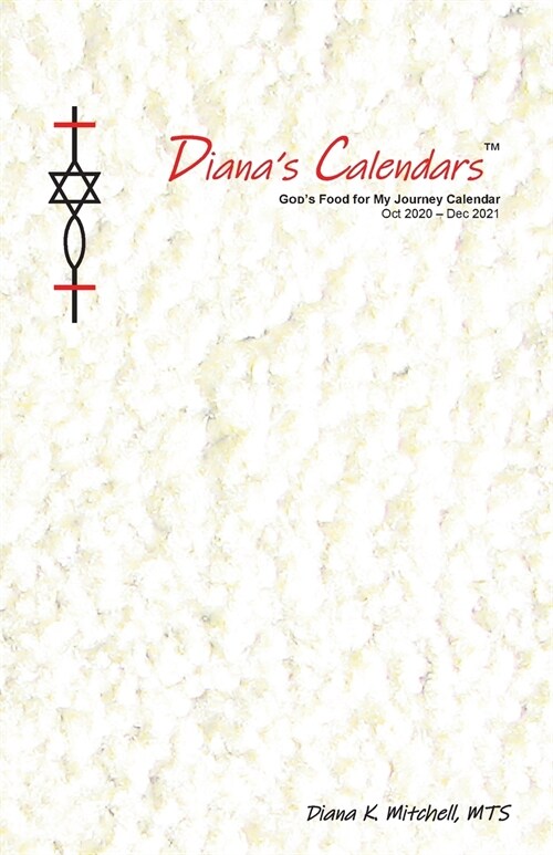 Dianas Calendars(TM): GODS Food for My Journey Calendar; Oct 2020 - Dec 2021 (Paperback)