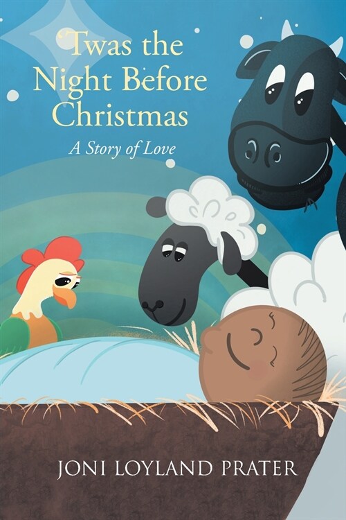 Twas the Night Before Christmas: A Story of Love (Paperback)