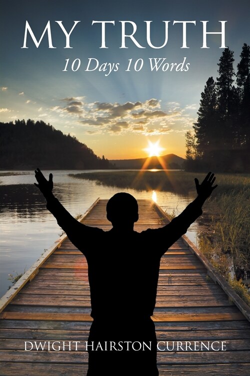 My Truth: Ten Days, Ten Words (Paperback)