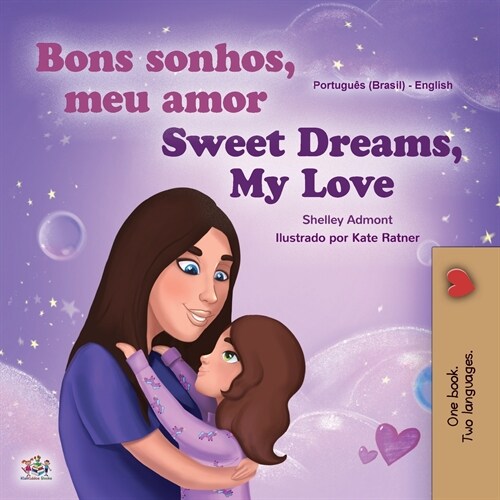 Sweet Dreams, My Love (Portuguese English Bilingual Childrens Book -Brazil): Brazilian Portuguese (Paperback)