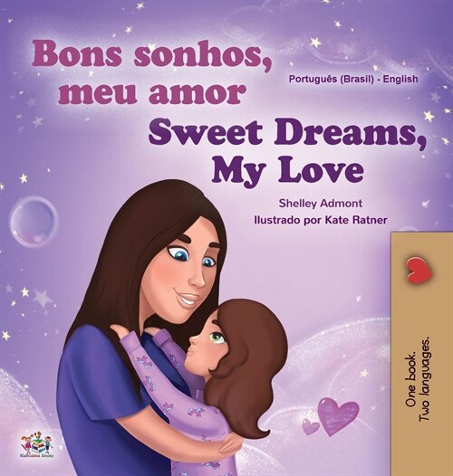 Sweet Dreams, My Love (Portuguese English Bilingual Childrens Book -Brazil): Brazilian Portuguese (Hardcover)