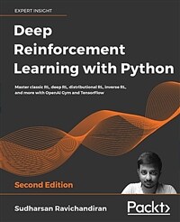 Deep Reinforcement Learning with Python : Master classic RL, deep RL, distributional RL, inverse RL, and more with OpenAI Gym and TensorFlow, 2nd Edit (Paperback, 2 Revised edition)
