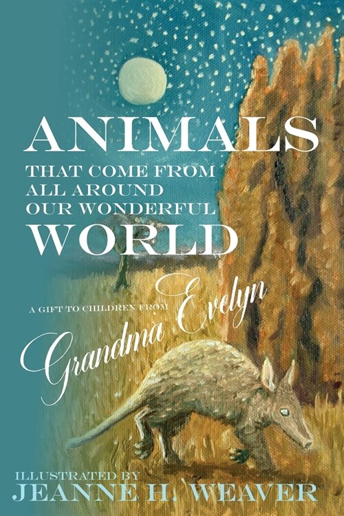 Animals That Come From All Around Our Wonderful World (Paperback)