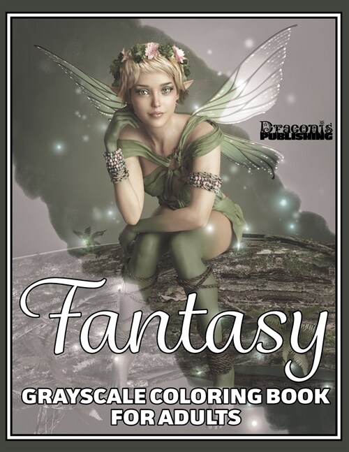 Fantasy Grayscale Coloring Book for Adults: 32 Single-Sided Designs Perfect for Stress Relief and Relaxation (Paperback)