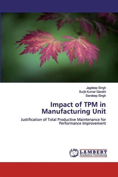 Impact of TPM in Manufacturing Unit (Paperback)