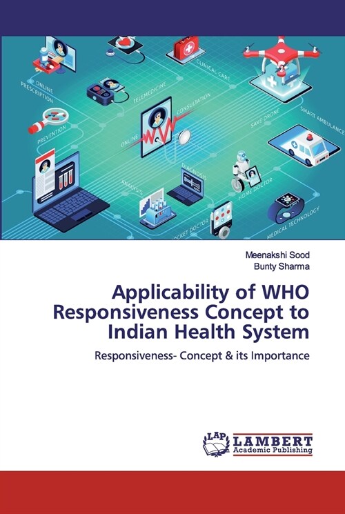 Applicability of WHO Responsiveness Concept to Indian Health System (Paperback)