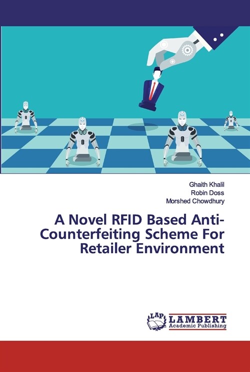 A Novel RFID Based Anti-Counterfeiting Scheme For Retailer Environment (Paperback)