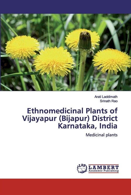 Ethnomedicinal Plants of Vijayapur (Bijapur) District Karnataka, India (Paperback)