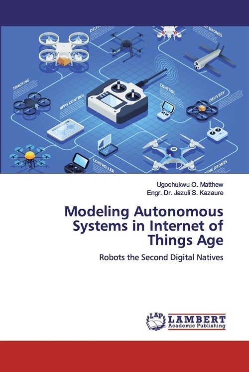 Modeling Autonomous Systems in Internet of Things Age (Paperback)