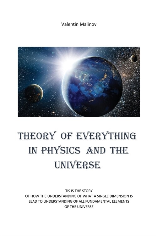 Theory of Everything in Physics and the Universe (Paperback)