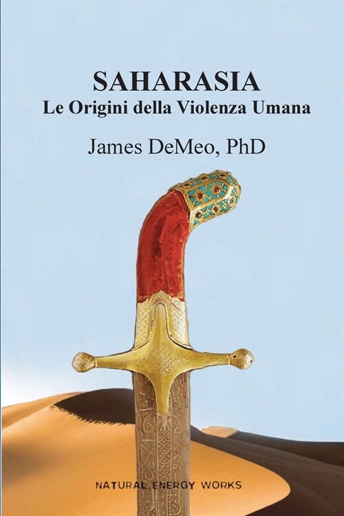 Saharasia: Le Origini della Violenza Umana (Paperback, Italian)