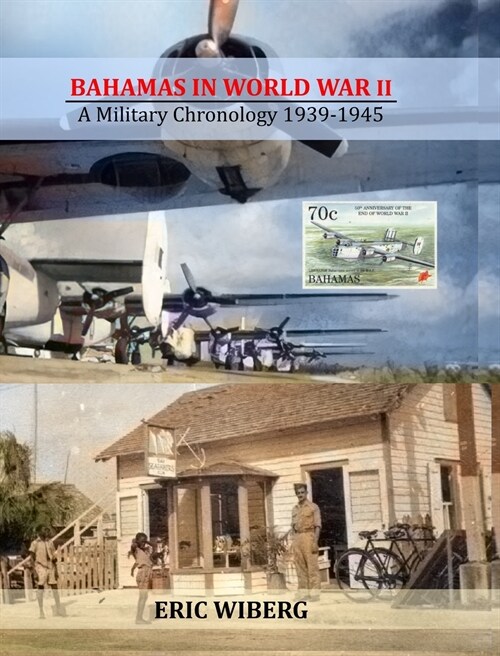 Bahamas in World War II: A Military Chronology 1939-1945 (Hardcover)