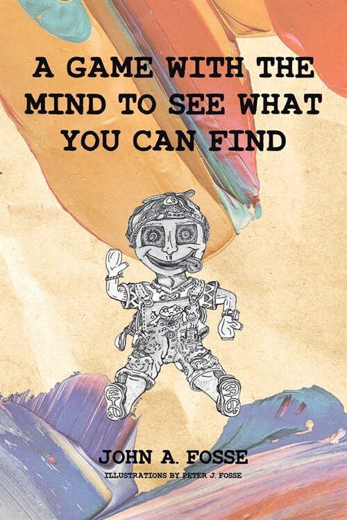 A Game with the Mind: To See What You Can Find (Paperback)