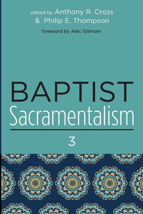 Baptist Sacramentalism 3 (Paperback)