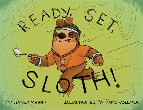 Ready, Set, Sloth! (Paperback)